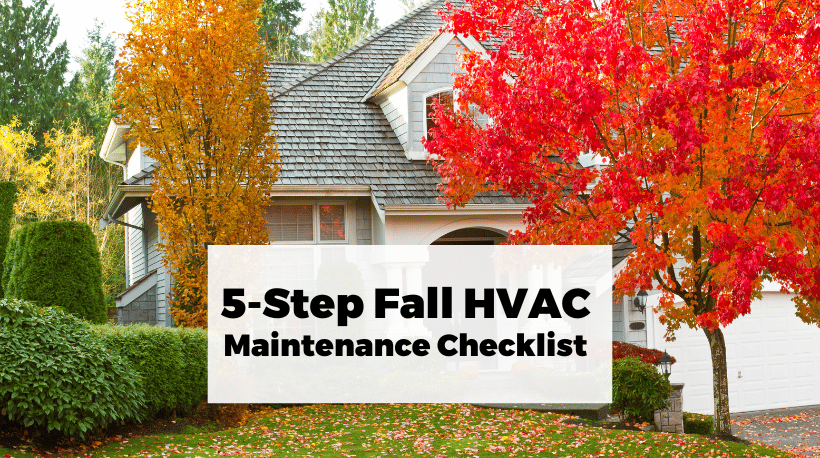 5-Step Fall HVAC Maintenance Checklist