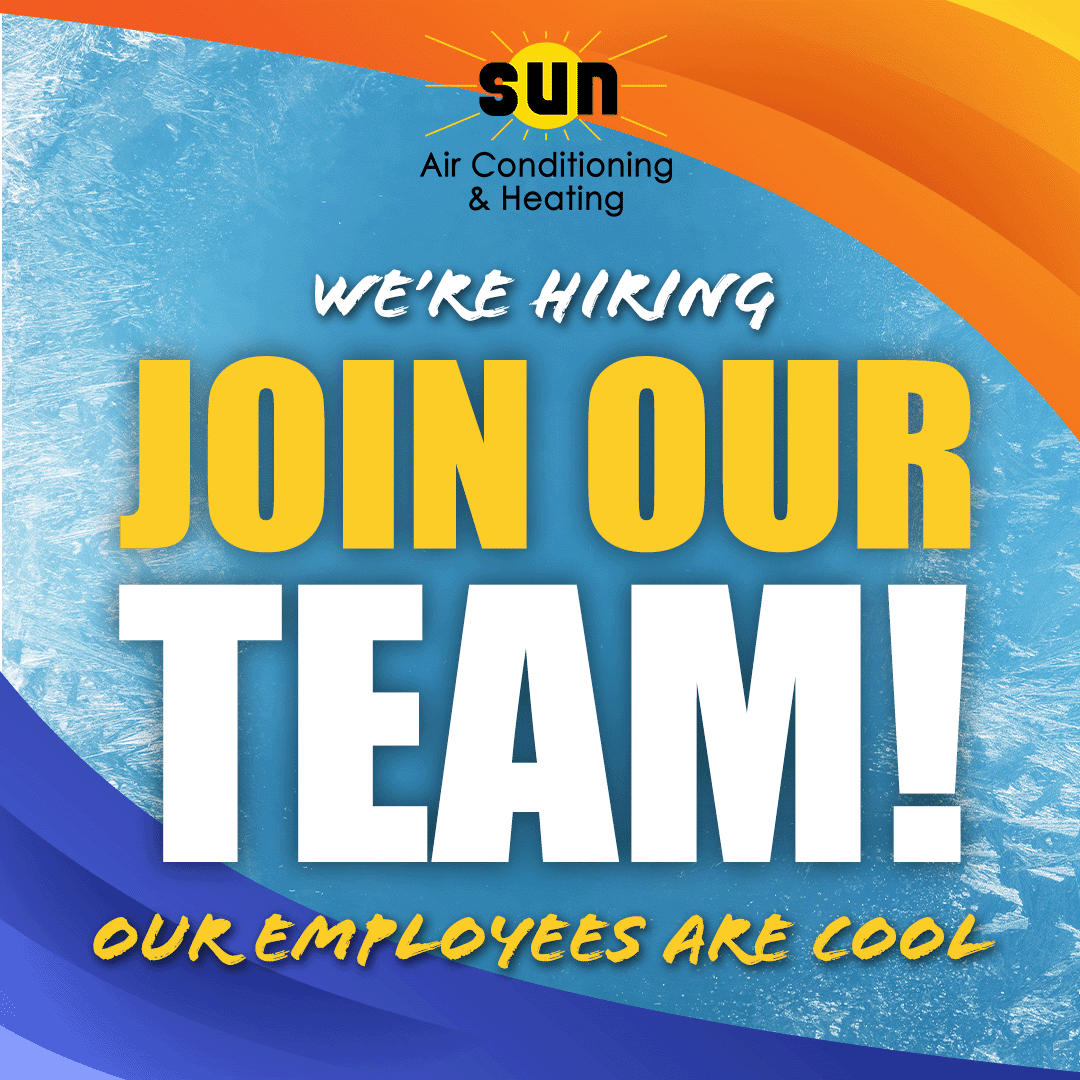 Join Our Team. Sun Air Conditioning Now Hiring